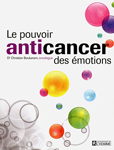 Le pouvoir anticancer des émotions von DE L HOMME