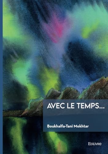 Avec le temps... von Édilivre