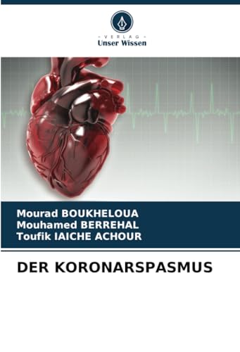 DER KORONARSPASMUS von Verlag Unser Wissen