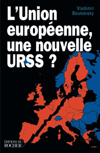 L'Union européenne, une nouvelle URSS ? von Editions du Rocher