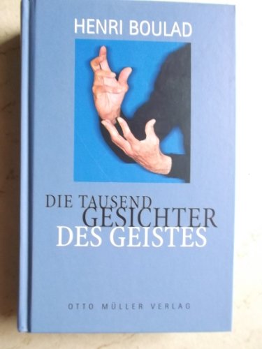 Die tausend Gesichter des Geistes