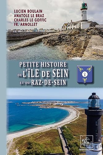 Petite Histoire de l'Île de Sein et du Raz-de-Sein von REGIONALISMES