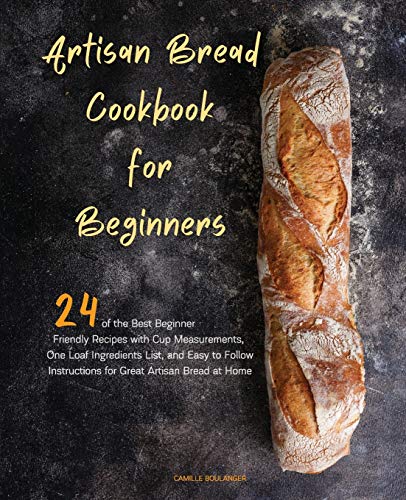 Artisan Bread Cookbook for Beginners