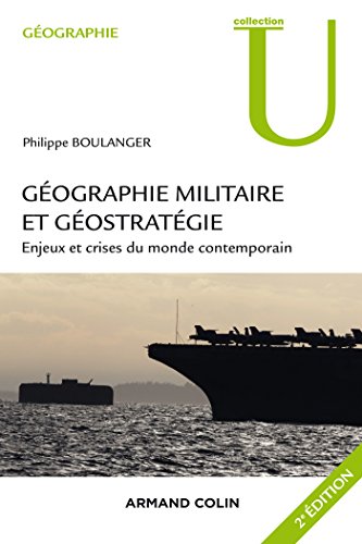 Géographie militaire et géostratégie. 2e édition: Enjeux et crises du monde contemporain von ARMAND COLIN