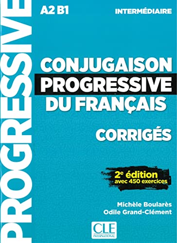Conjugaison progressive du français: Niveau intermédiaire - 2ème édition. Corrigés