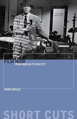 Film Noir - From Berlin to Sin City (Short Cuts) von Wallflower Press