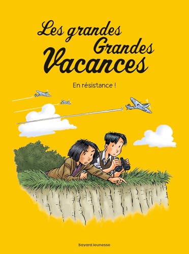 Les grandes grandes vacances, Tome 04: En résistance ! von BAYARD JEUNESSE