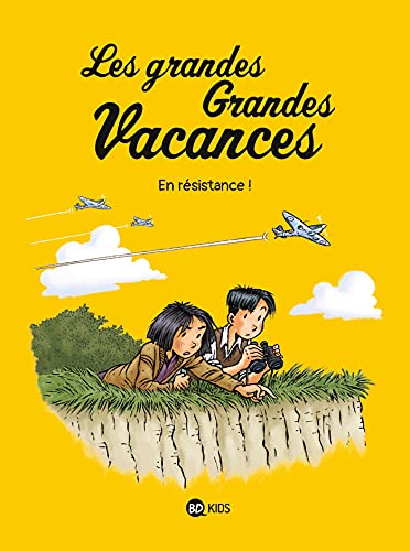Les grandes grandes vacances, Tome 04: En résistance !