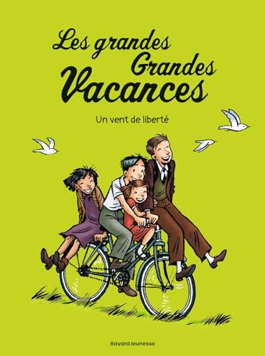 Les grandes grandes vacances, Tome 05: Un vent de liberté von BAYARD JEUNESSE