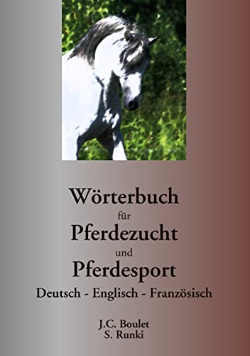 Wörterbuch für Pferdezucht und Pferdesport: Deutsch - Englisch - Französisch von Books on Demand GmbH
