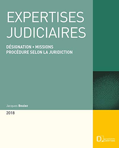 Expertises judiciaires 2018. 18e éd. - Désignation . Missions . Procédure selon la juridiction Expertises judiciaires 2018. 18e éd. - Désignation . Missions . Procédure selon la juridiction von DALLOZ