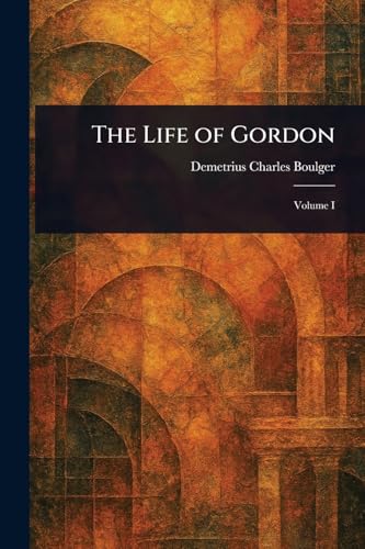The Life of Gordon