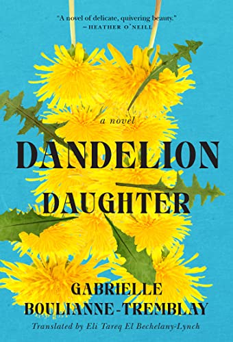 Dandelion Daughter: A Novel von Esplanade Books