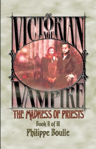 The Madness of Priests (Victorian Age: Vampire Trilogy, Band 2) von Macabre Ink