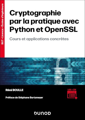Cryptographie par la pratique avec Python et OpenSSL: Cours et applications concrètes von DUNOD