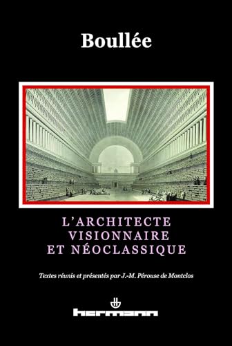 L'architecte visionnaire et néoclassique: L'architecte visionnaire et néoclassique (HR.SAVOIR ARTS)