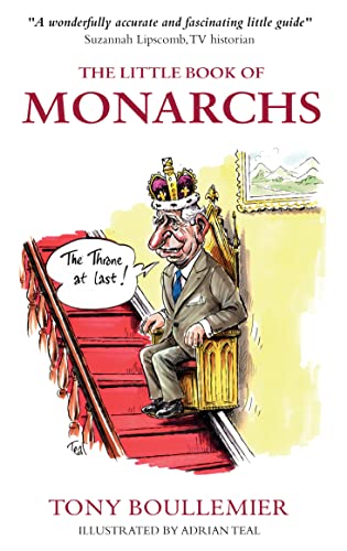 The Little Book of Monarchs: English History with a Smile on Its Face The Little Book of Monarchs: English History with a Smile on Its Face von Troubador Publishing