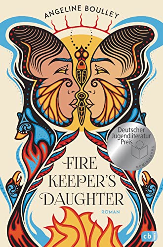 Firekeeper's Daughter: Nominiert für den Deutschen Jugendliteraturpreis 2023 von cbj
