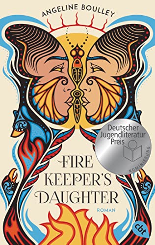 Firekeeper's Daughter: Nominiert für den Deutschen Jugendliteraturpreis 2023 von cbt