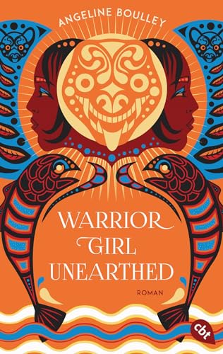 Warrior Girl Unearthed: Ein atemberaubender Mystery-Thriller der New-York-Times-Bestsellerautorin von »Firekeeper’s Daughter« von cbt