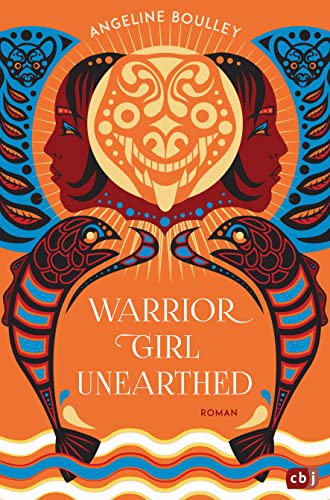 Warrior Girl Unearthed: Ein atemberaubender Mystery-Thriller von der preisgekrönten New-York-Times-Bestsellerautorin von „Firekeeper’s Daughter” von cbj