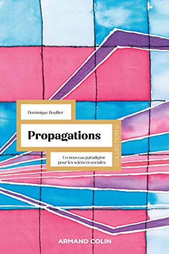 Propagations: Un nouveau paradigme pour les sciences sociales