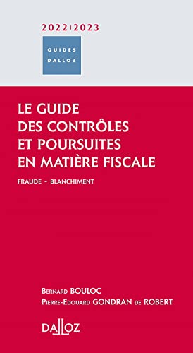 Le guide des contrôles et poursuites en matière fiscale 2022/2023 - Fraude - Blanchiment von DALLOZ