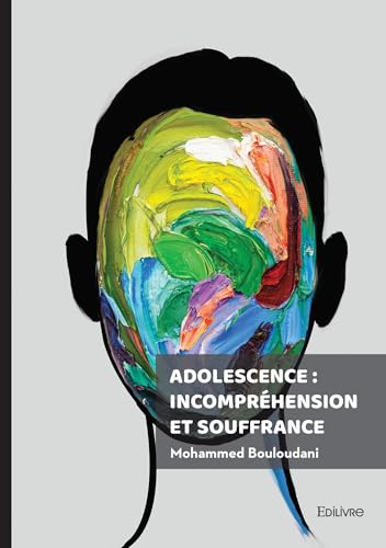 Adolescence : incompréhension et souffrance von Édilivre