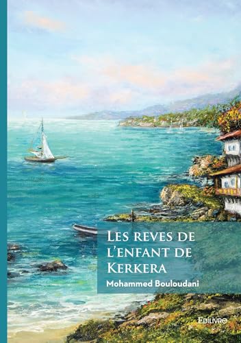 Les rêves de l'enfant de Kerkera von Édilivre