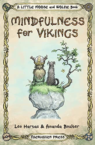 Mindfulness for Vikings: Inspirational quotes and pictures encouraging a happy stress free life for adults and kids (A Little Moose and Wolfie Book, Band 1)
