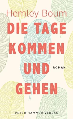 Die Tage kommen und gehen von Peter Hammer Verlag GmbH