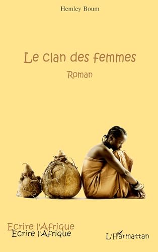 Le clan des femmes: Roman von L'HARMATTAN