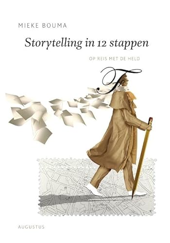 Storytelling in 12 stappen: op reis met de held (De schrijfbibliotheek) von Augustus