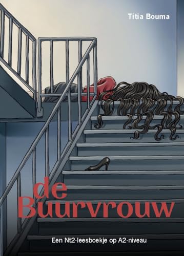 De buurvrouw: een NT2-leesboekje op A2-niveau von Arcos Publishers
