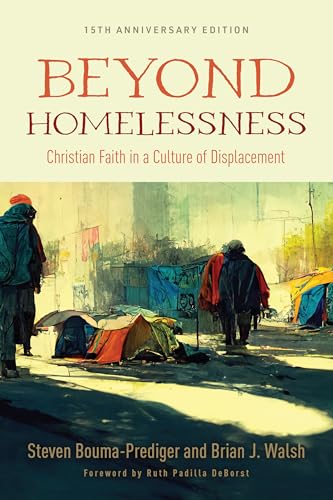 Beyond Homelessness: Christian Faith in a Culture of Displacement