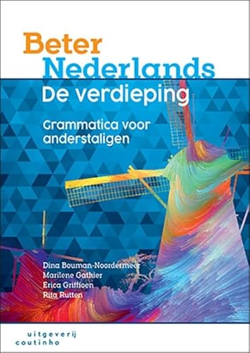 Beter Nederlands: de verdieping : grammatica voor anderstaligen von Coutinho