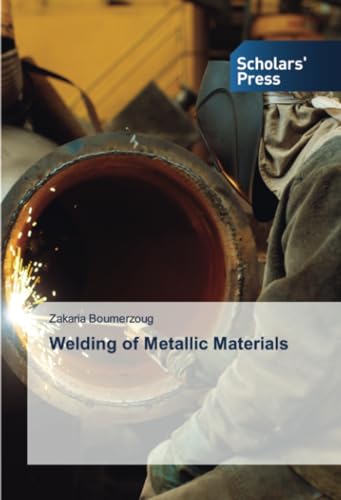 Welding of Metallic Materials: DE von Scholars' Press