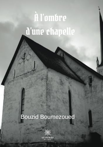 À l'ombre d'une chapelle