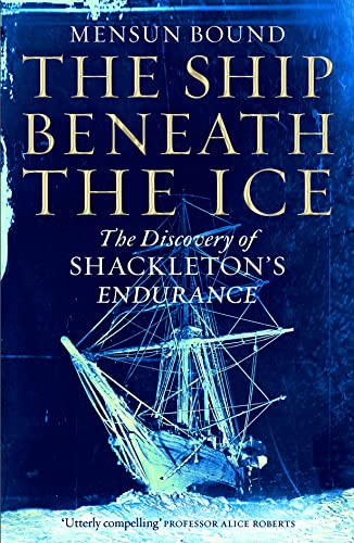 The Ship Beneath the Ice: Sunday Times Bestseller - The Gripping Story of Finding Shackleton's Endurance von Macmillan