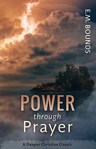 Power Through Prayer (A Deeper Christian Classic, Band 2)