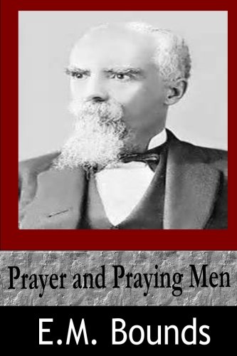 Prayer and Praying Men von CreateSpace Independent Publishing Platform