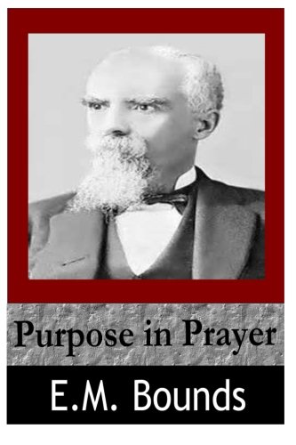 Purpose of Prayer Purpose of Prayer von CreateSpace Independent Publishing Platform