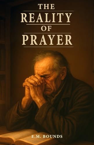 The Reality of Prayer von Independently published
