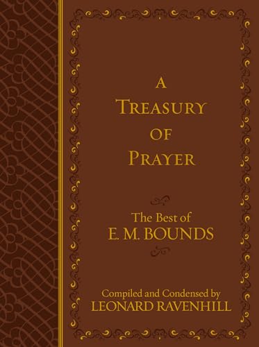 A Treasury of Prayer: The Best of E.M. Bounds