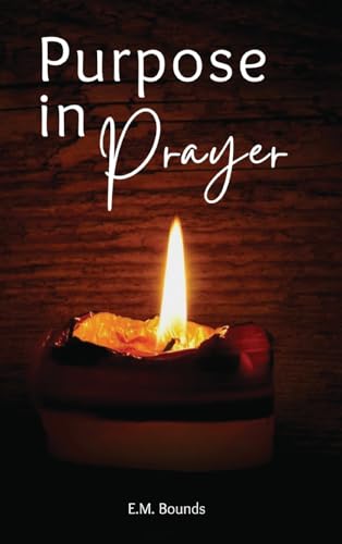 Purpose in Prayer: A Stirring Call to Deeper Faith Purpose in Prayer: A Stirring Call to Deeper Faith von Antiquarius