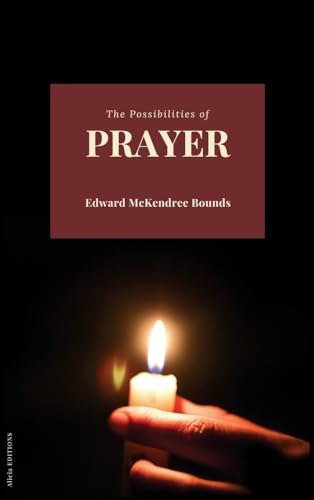 The Possibilities of Prayer von Alicia Editions
