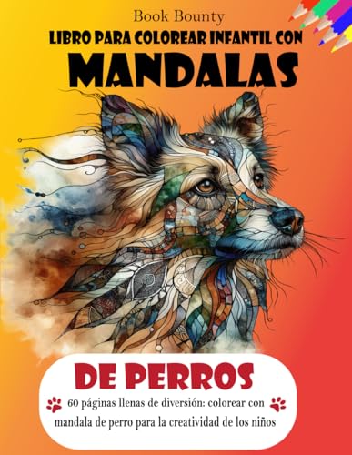 Libro para colorear infantil con mandalas de perros: 60 páginas llenas de diversión: colorear con mandala de perro para la creatividad de los niños von Independently published
