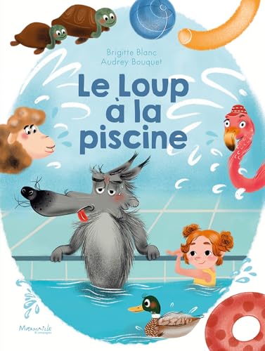 Le Loup à la piscine Le Loup à la piscine von MARMAILLE CIE