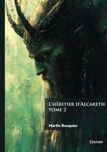 L'héritier d'Alcareth - Tome 2: Contamination von Édilivre