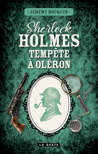 Sherlock Holmes - Tempête à Oléron (CERCLE SHERLOCK HOLMES) von La Geste Éditions